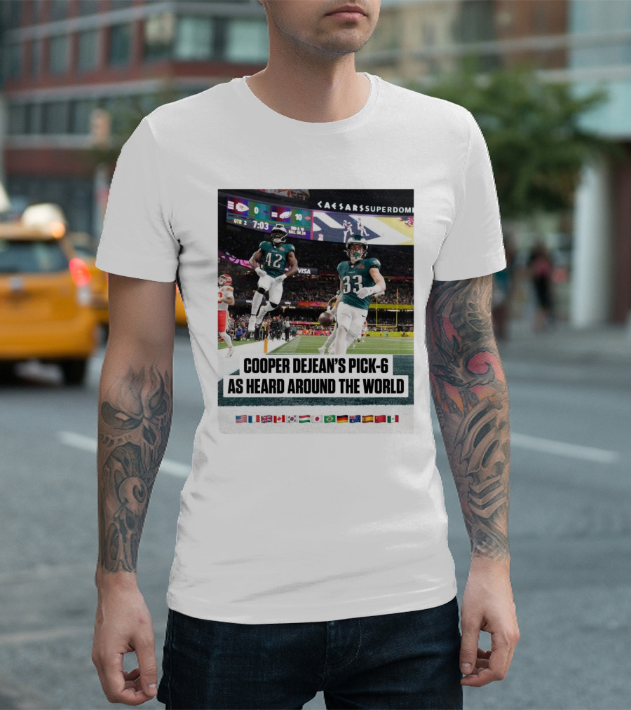 Philadelphia Eagles Cooper Dejean’s Pick-6 As Heard Around The World Flags T-Shirt