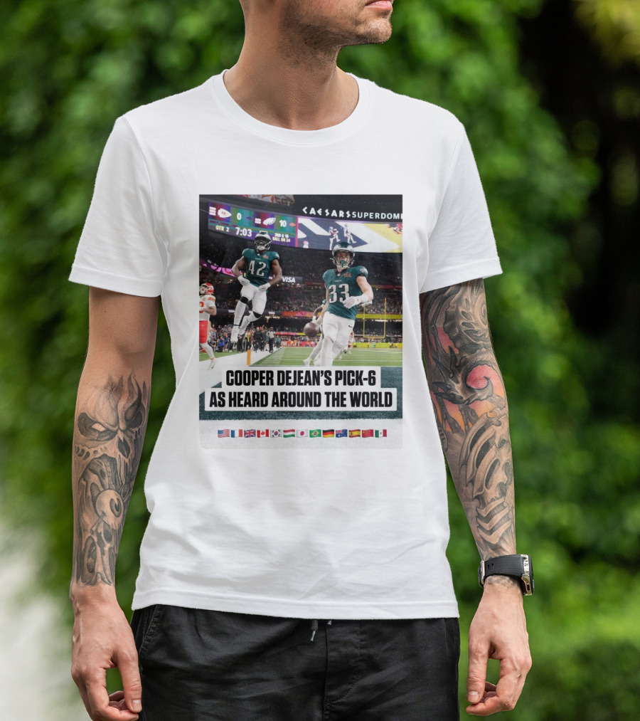 Philadelphia Eagles Cooper Dejean’s Pick-6 As Heard Around The World Flags T-Shirt