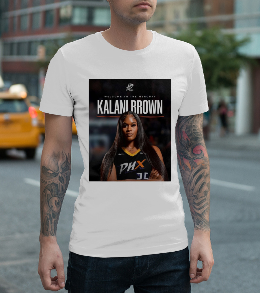 Phoenix Mercury Welcome Kalani Brown PHX Basketball Team T-Shirt