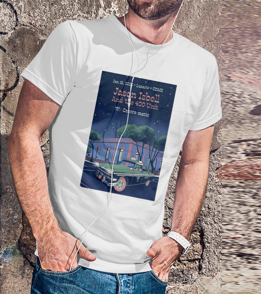 Jan 18-2025 Lunario CDMX Jason Isbell And The 400 Unit W/ Centro-matic Retro Car Night Scene T-Shirt