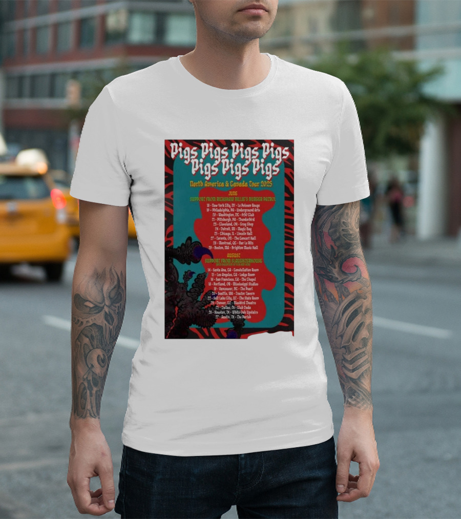 Pigs Pigs Pigs North America Canada Tour 2025 Dates And Venues With Rickshaw Billie's Burger Patrol And Slaughterhouse T-Shirt