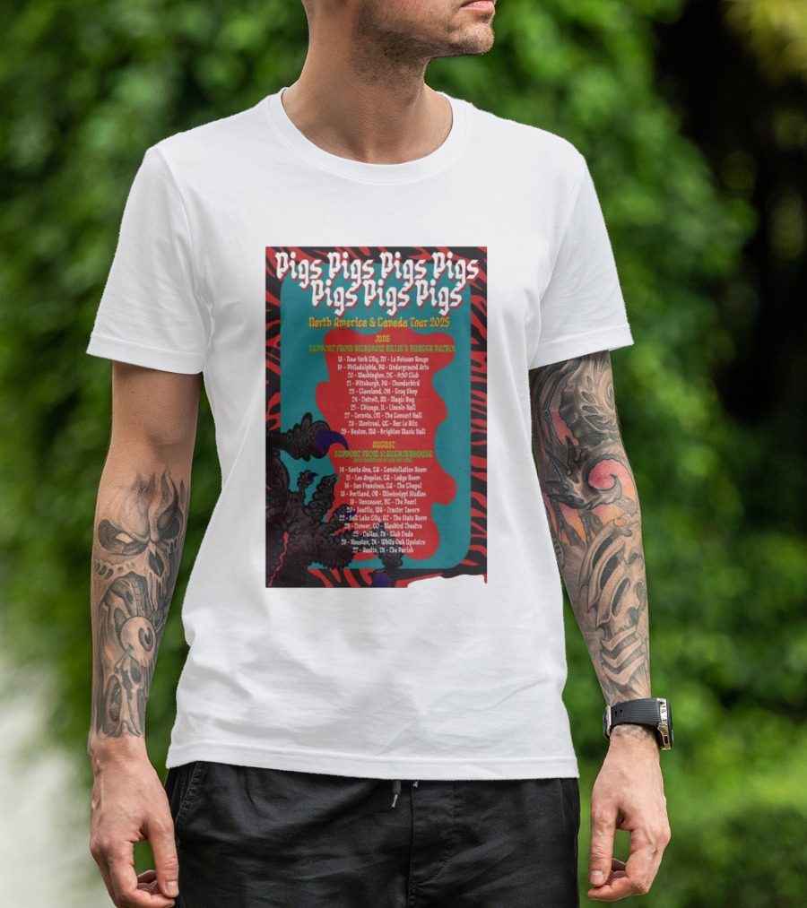 Pigs Pigs Pigs North America Canada Tour 2025 Dates And Venues With Rickshaw Billie's Burger Patrol And Slaughterhouse T-Shirt
