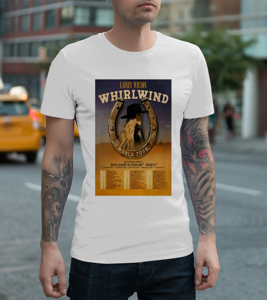 Lainey Wilson Whirlwind World Tour 2025 Special Guests Muscadine Bloodline Ernest Dates and Cities T-Shirt