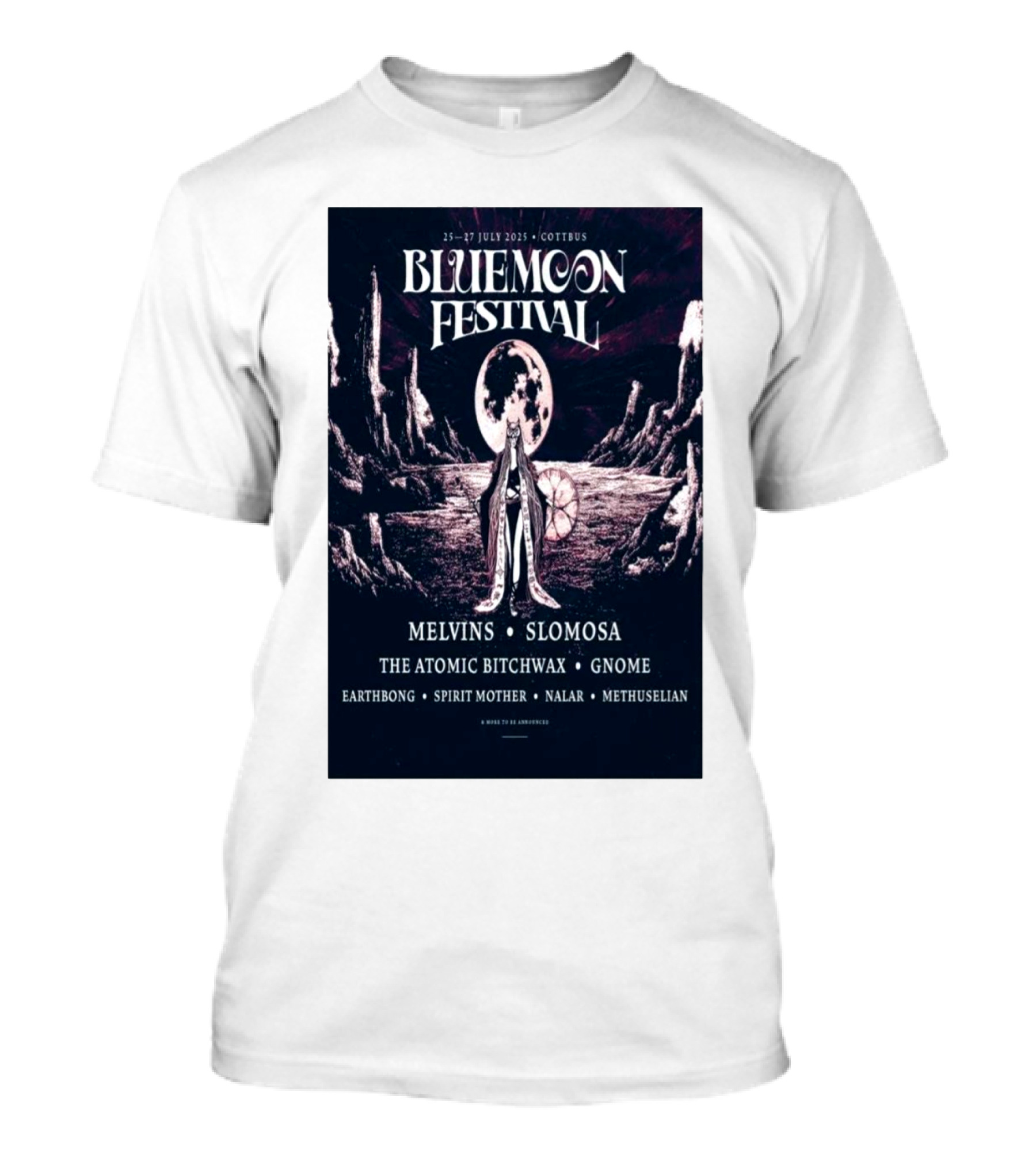 Bluemoon Festival Cottbus July 25-27 2025 Melvins Slomosa The Atomic Bitchwax Gnome Earthbong Spirit Mother Nalar Methuselian T-Shirt