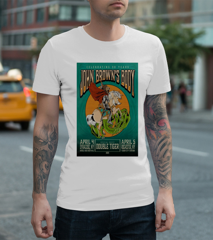 Celebrating 30 Years John Brown’s Body April 2025 Special Guest Double Tiger Syracuse NY Rochester NY T-Shirt