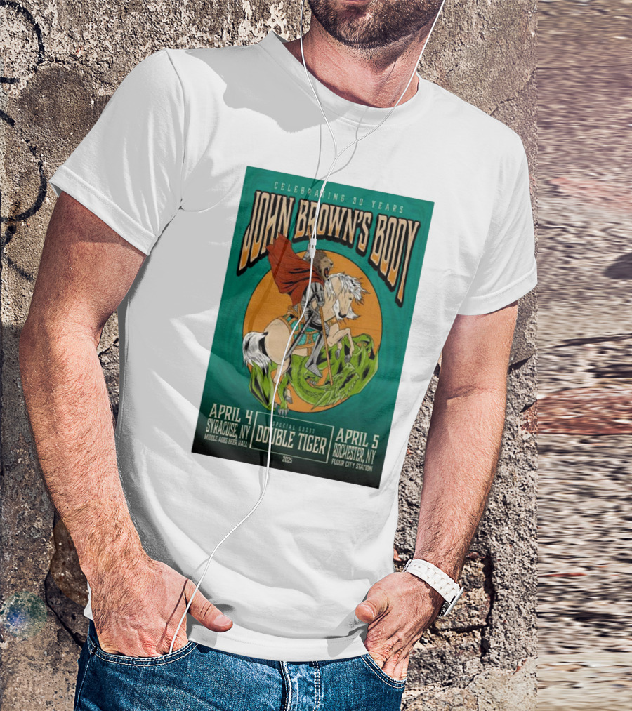 Celebrating 30 Years John Brown’s Body April 2025 Special Guest Double Tiger Syracuse NY Rochester NY T-Shirt