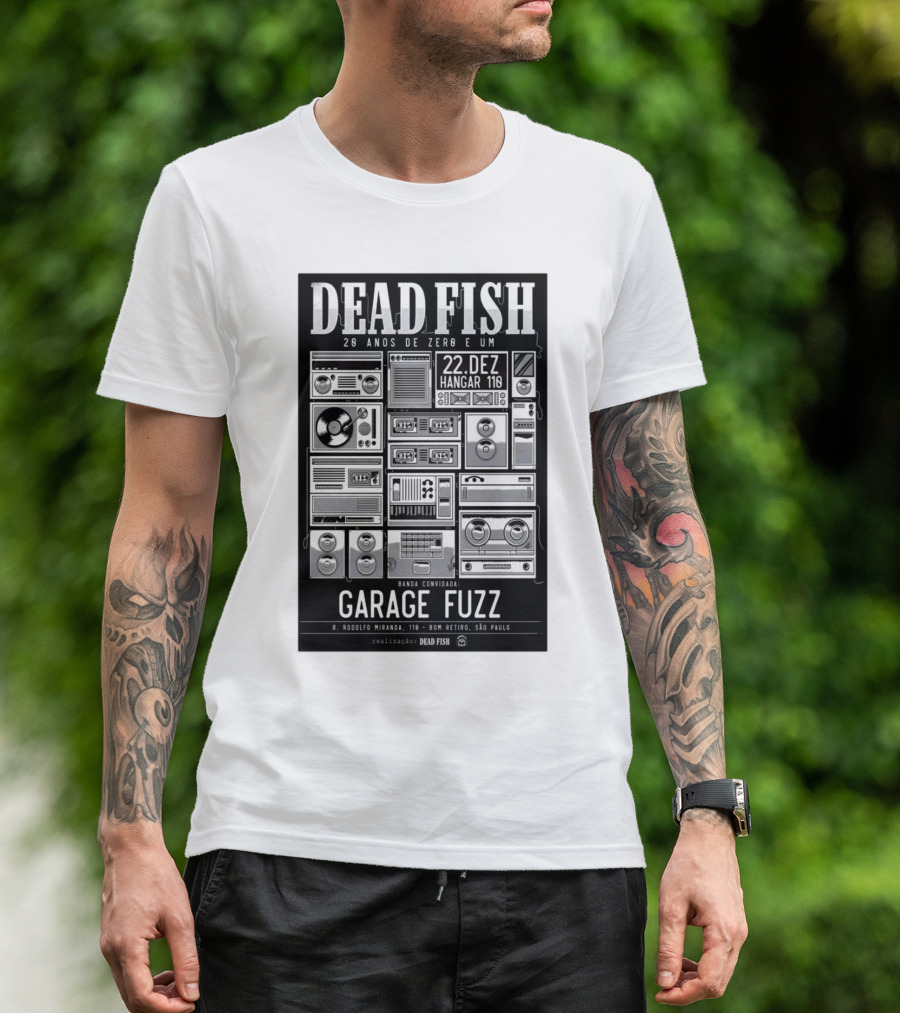 Dead Fish 20 Anos De Zero E Um 22 Dez Hangar 110 Garage Fuzz São Paulo T-Shirt