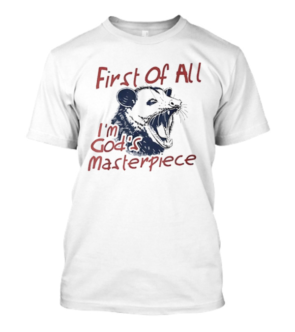 "Raccoon First Of All I'm God's Masterpiece" T-Shirt
