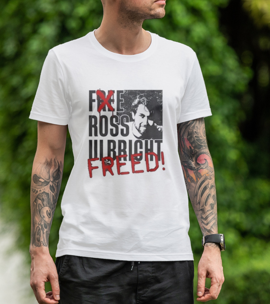 Free Ross Ulbricht Freed T-Shirt