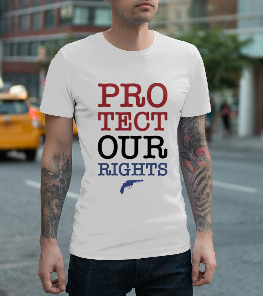 PROTECT OUR RIGHTS Gun Rights Advocacy T-Shirt
