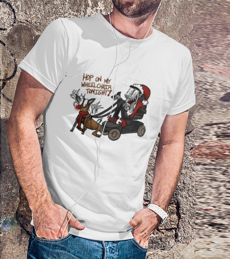 Hop On My Wheelchair Tonight Ricky Berwick Dog Winter Outfit T-Shirt