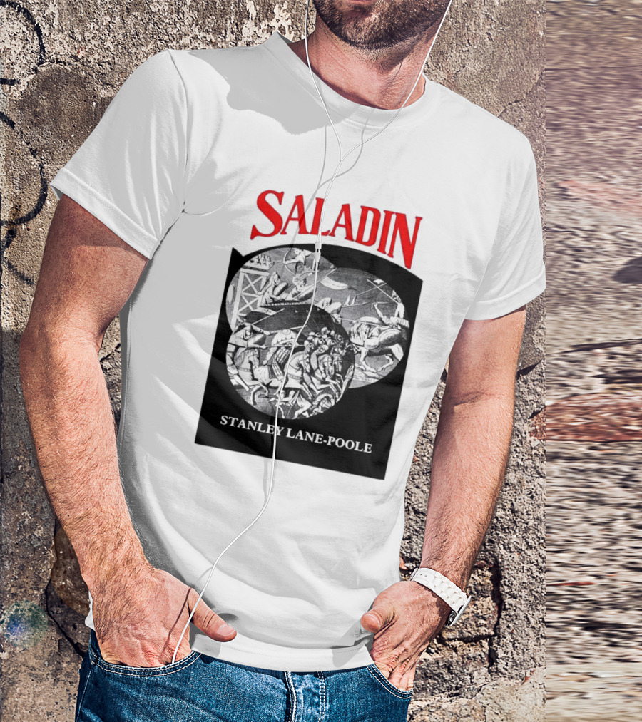 Saladin Stanley Lane-Poole Historical Crusades Battle Art T-Shirt