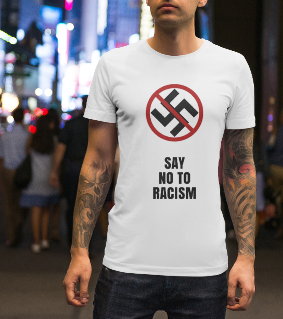 Say No To Racism Anti-Swastika Symbol Red Circle Slash T-Shirt