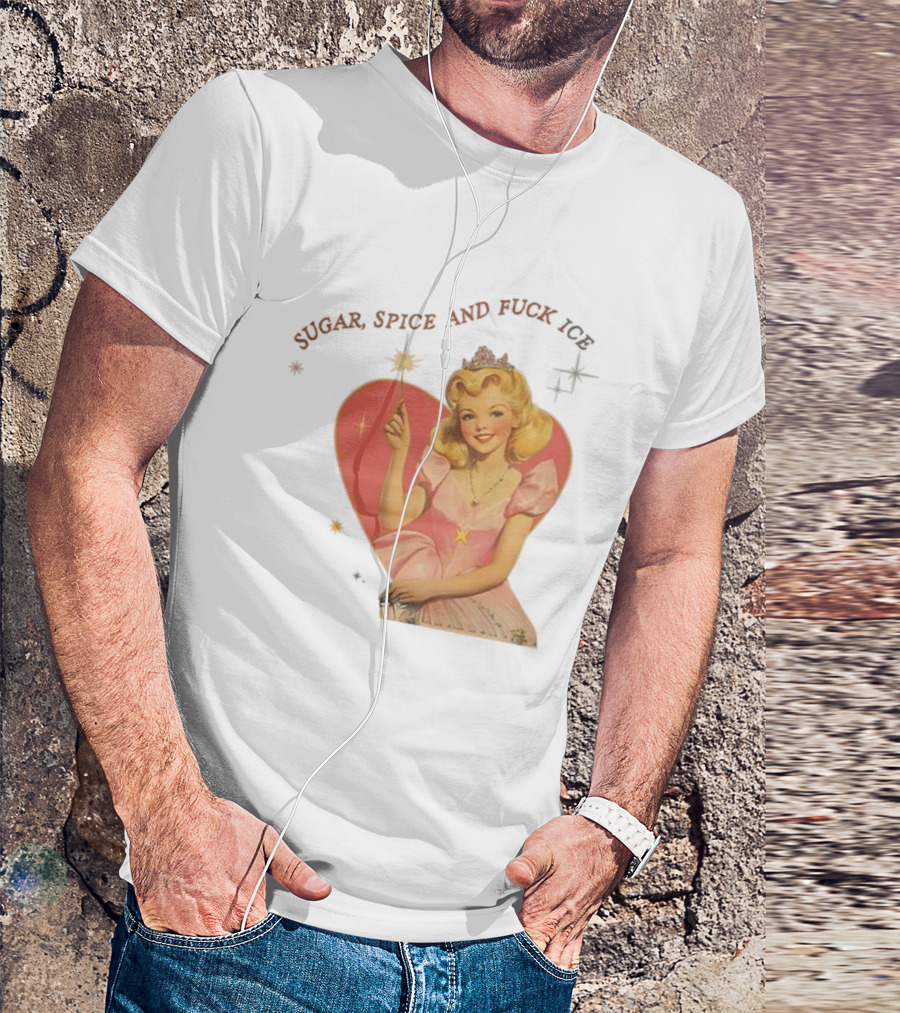 Sugar Spice And Fuck ICE Vintage Liberal Protest Retro Fairy Princess T-Shirt