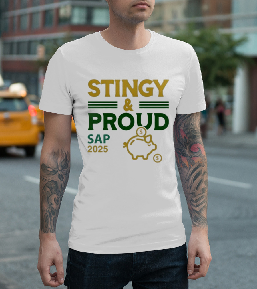 Stingy & Proud SAP 2025 Piggy Bank Dollar Sign T-Shirt