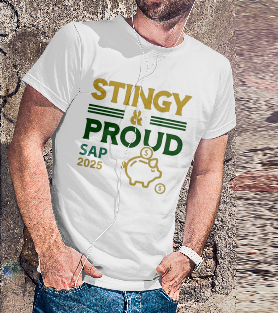 Stingy & Proud SAP 2025 Piggy Bank Dollar Sign T-Shirt