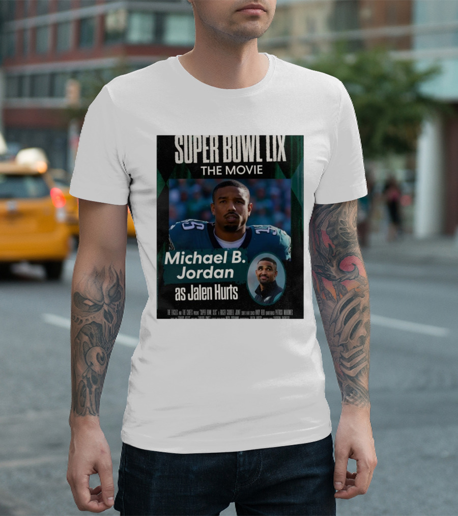 Super Bowl LIX The Movie Michael B. Jordan as Jalen Hurts The Eagles And The Chiefs T-Shirt