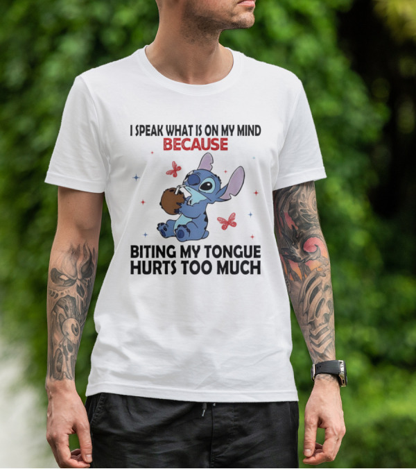 Stitch I Speak What Is On My Mind Because Biting My Tongue Hurts Too Much Butterfly Design T-Shirt