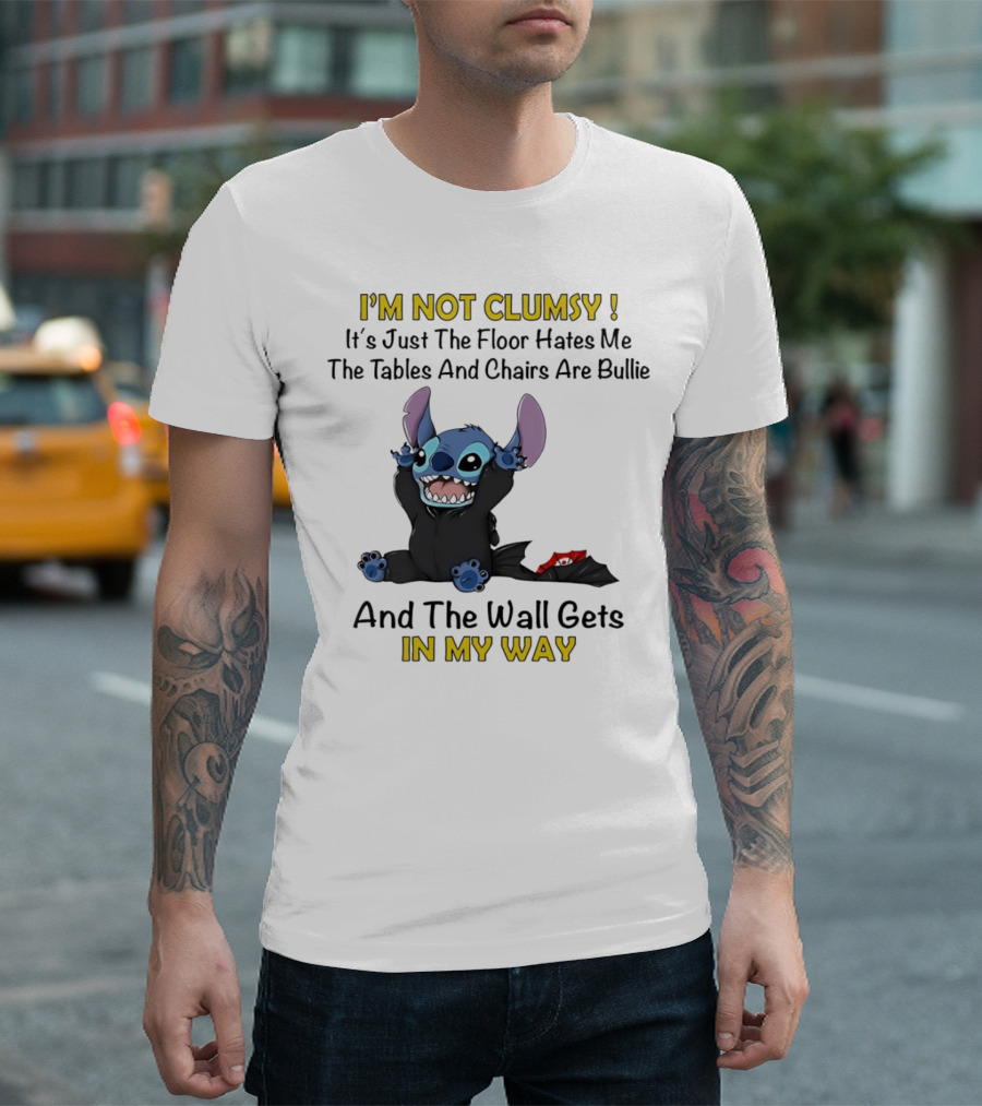I'm Not Clumsy It's Just the Floor Hates Me Tables and Chairs Are Bullies And the Wall Gets in My Way Stitch T-Shirt