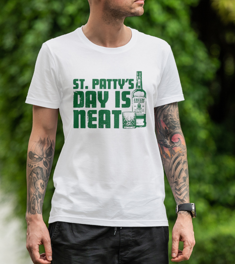 St Patty's Day Is Neat Whiskey Bottle And Glass T-Shirt