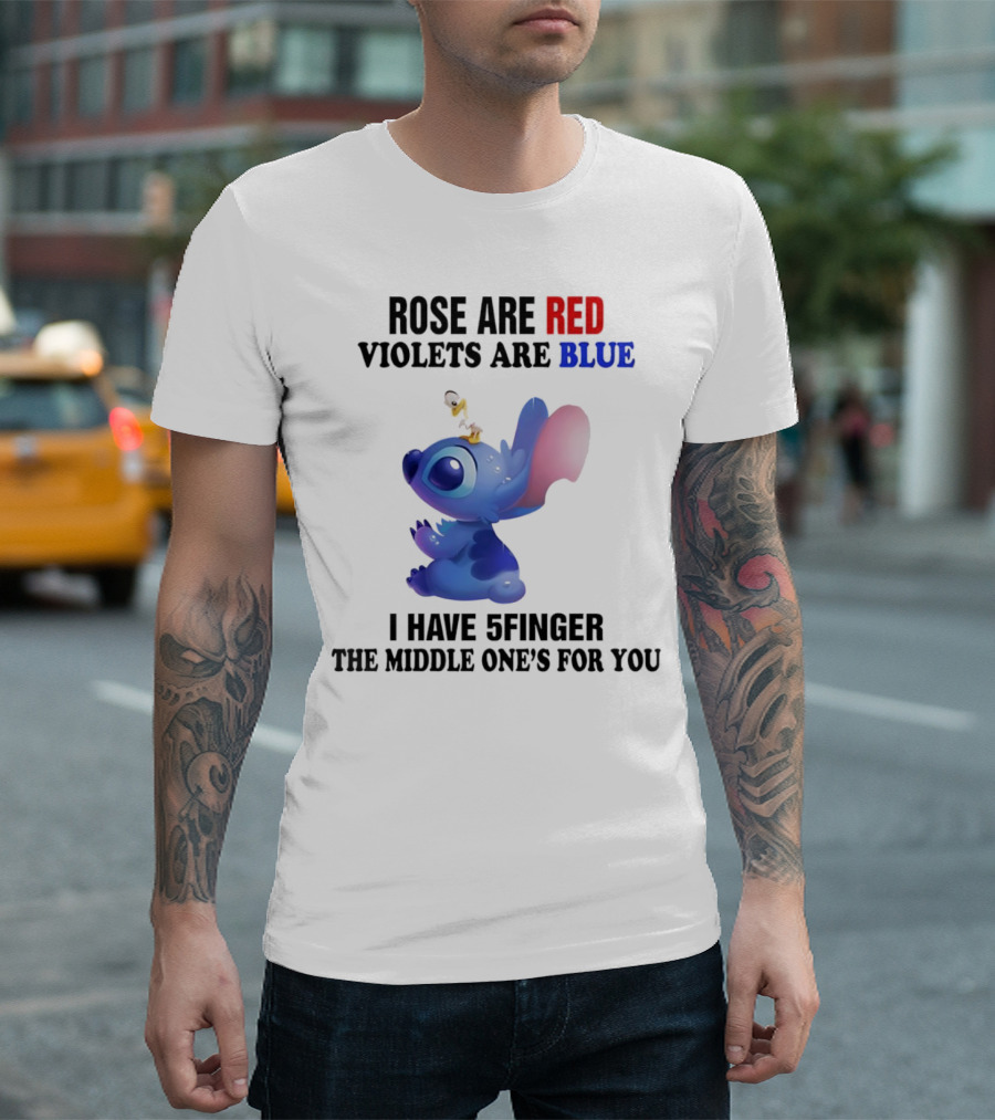 Rose Are Red Violets Are Blue Stitch 5 Finger Middle One's For You T-Shirt