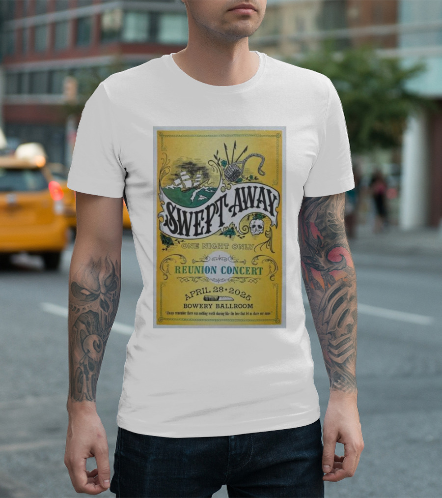Swept Away One Night Only Reunion Concert April 28 2025 Bowery Ballroom T-Shirt