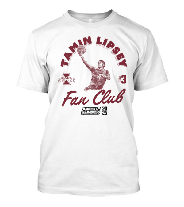 Tamin Lipsey Fan Club Iowa State Cyclones Basketball #3 March Madness T-Shirt