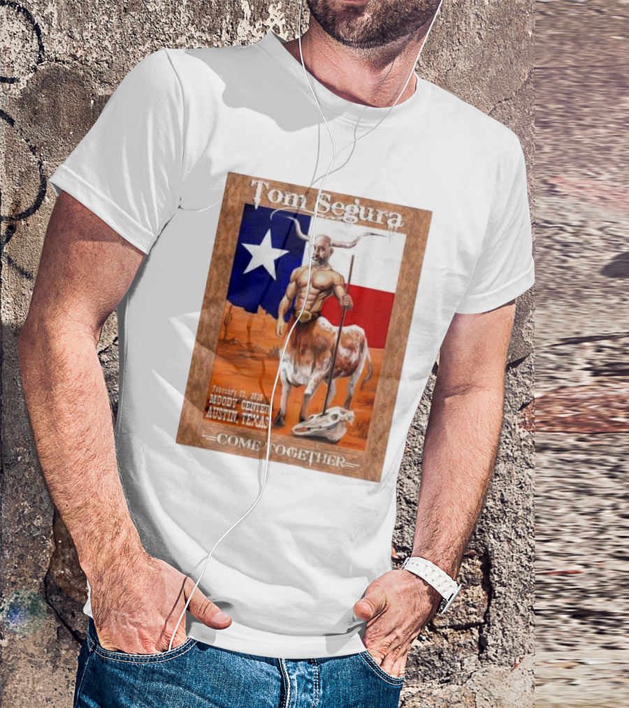 Tom Segura February 23 2024 Moody Center Austin Texas Come Together Texas Flag Longhorn Graphic T-Shirt