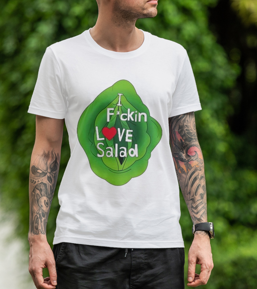 The Beaver Family I F*ckin Love Salad Leaf Heart T-Shirt