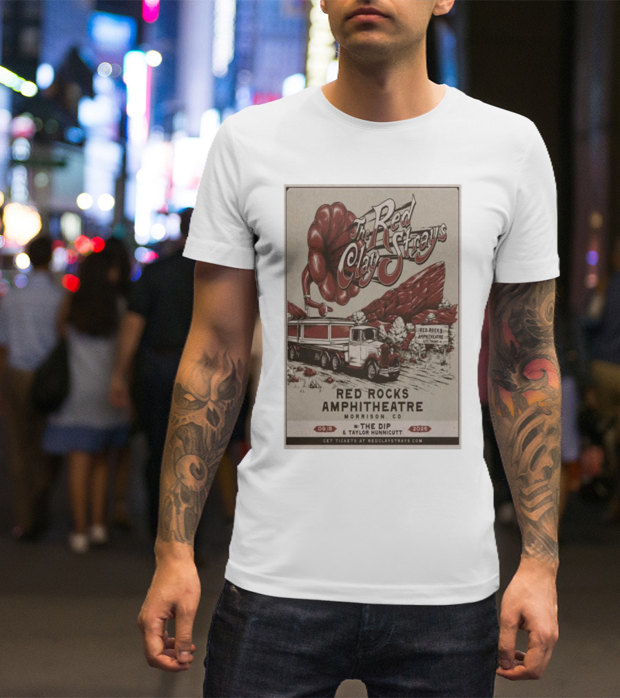 The Red Clay Strays Red Rocks Amphitheatre Morrison CO September 15 2025 Featuring The Dip And Taylor Hunnicutt T-Shirt