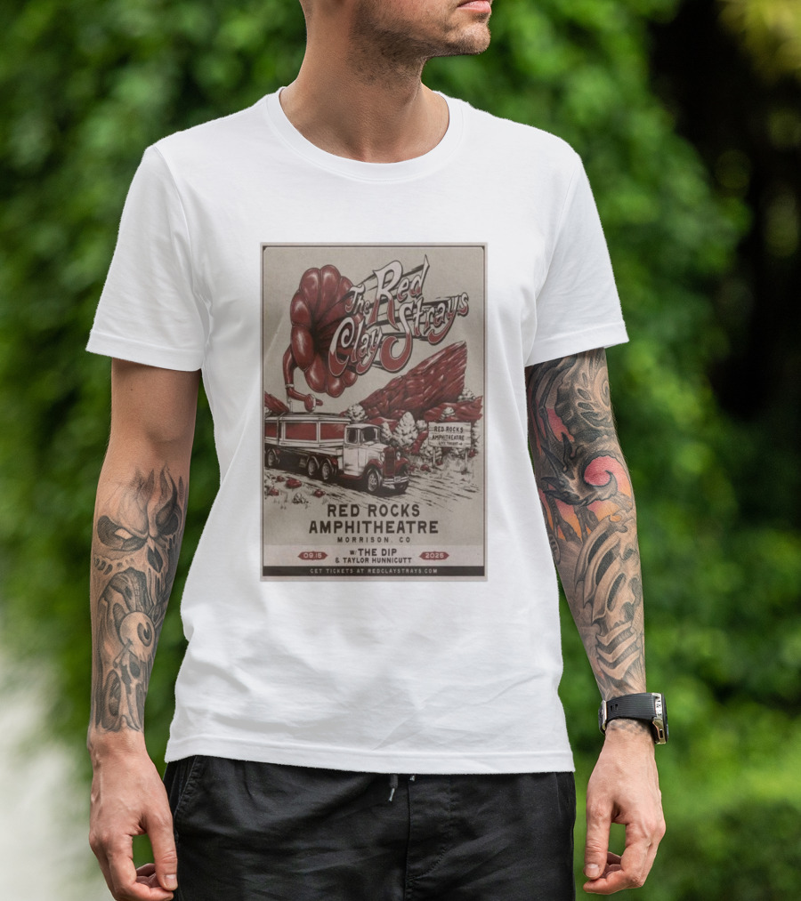 The Red Clay Strays Red Rocks Amphitheatre Morrison CO September 15 2025 Featuring The Dip And Taylor Hunnicutt T-Shirt