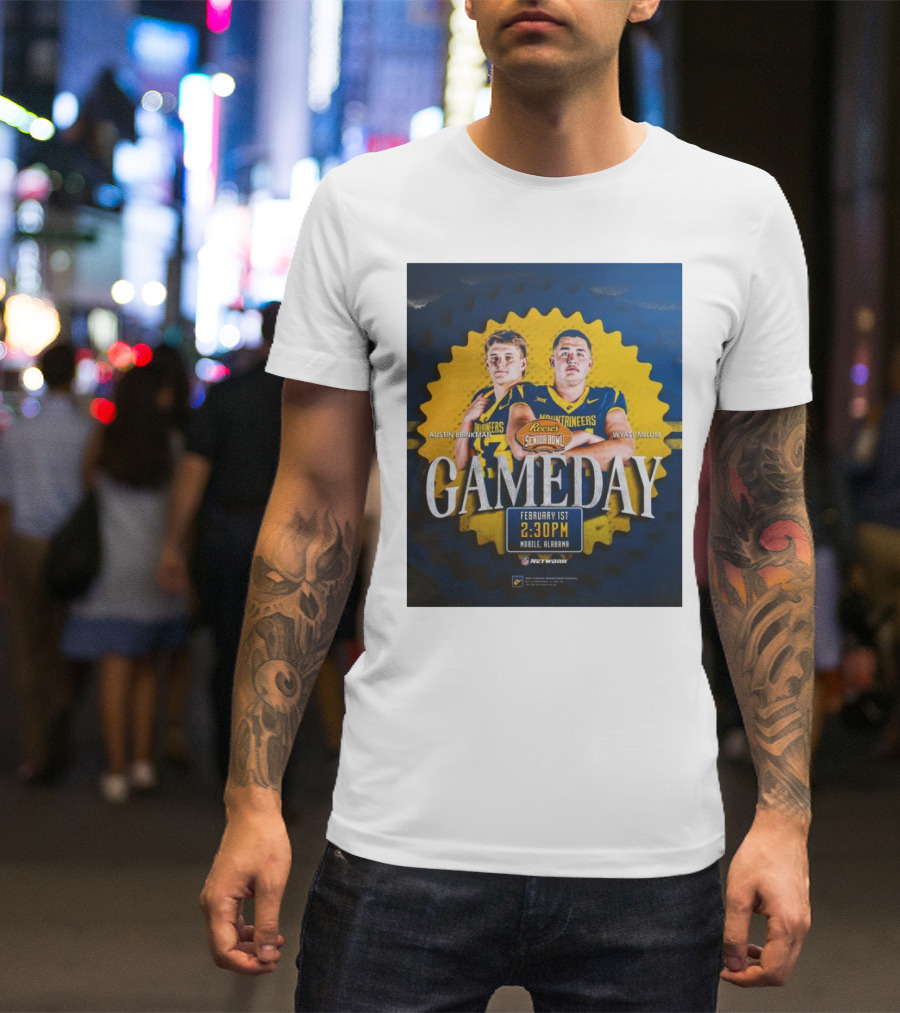 Reese's Senior Bowl Gameday Austin Brinkman Wyatt Milum February 1st 2:30PM Mobile Alabama West Virginia Mountaineers Football T-Shirt