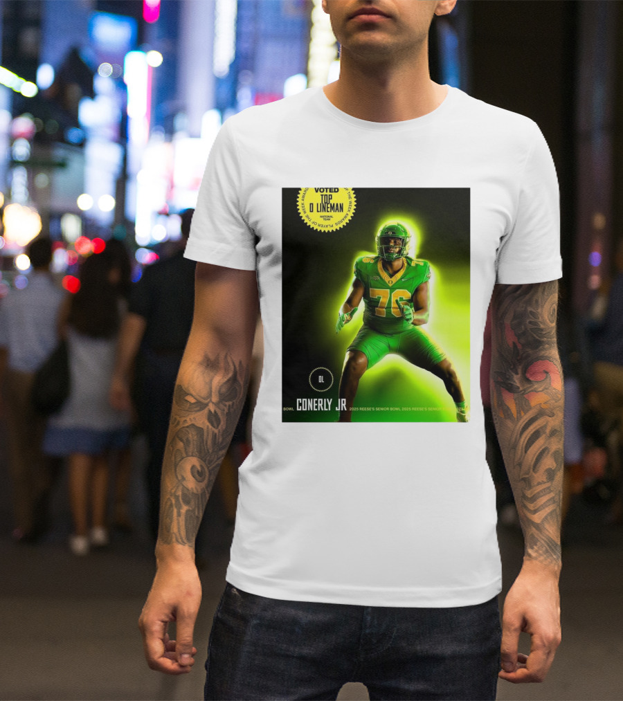 Voted Top Lineman Josh Conerly Jr 2025 Reese's Senior Bowl Oregon Ducks Football T-Shirt