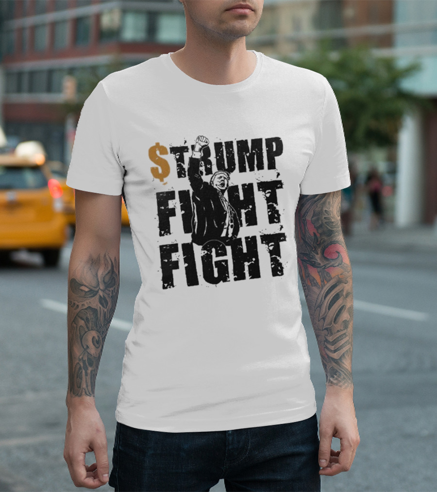 $Trump Fight Fight T-Shirt