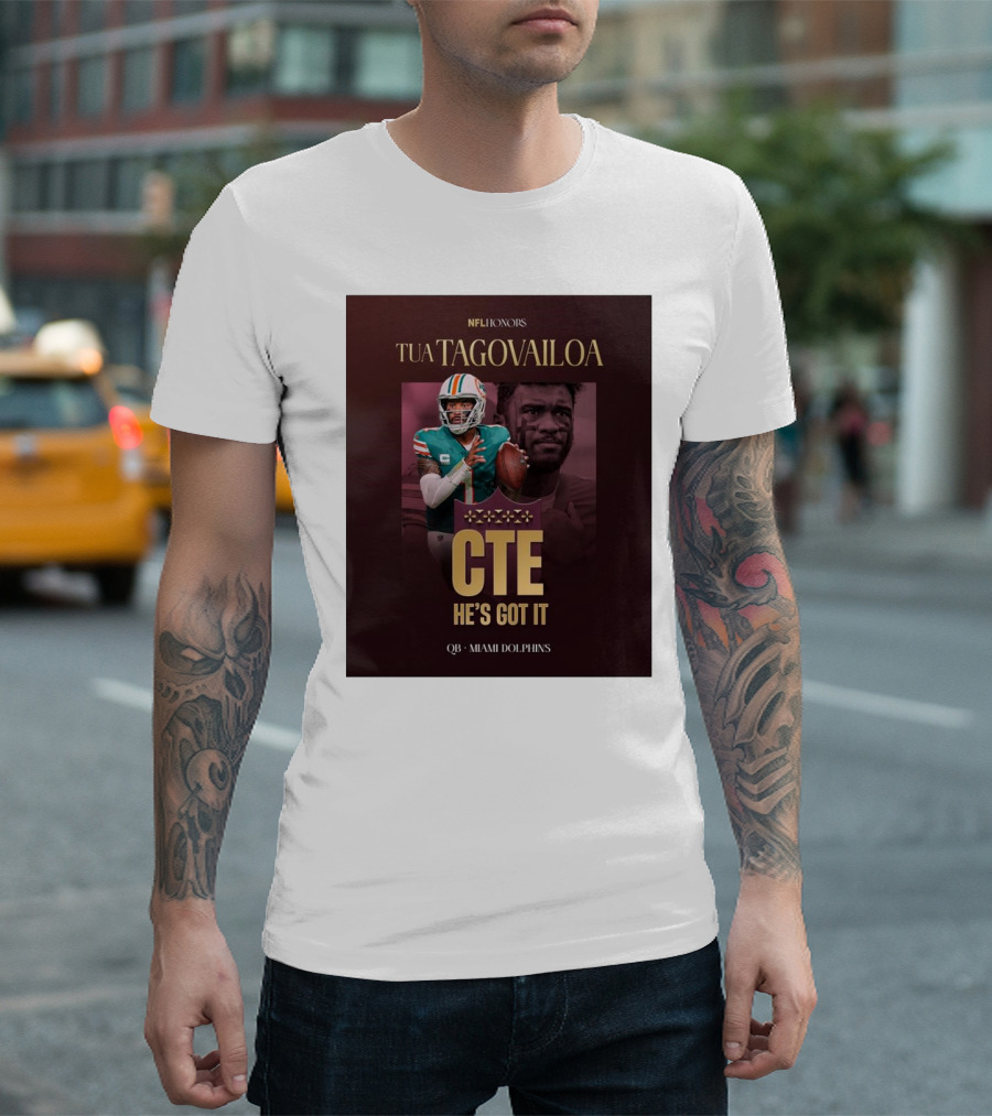Tua Tagovailoa NFL Honors CTE He's Got It Miami Dolphins QB T-Shirt