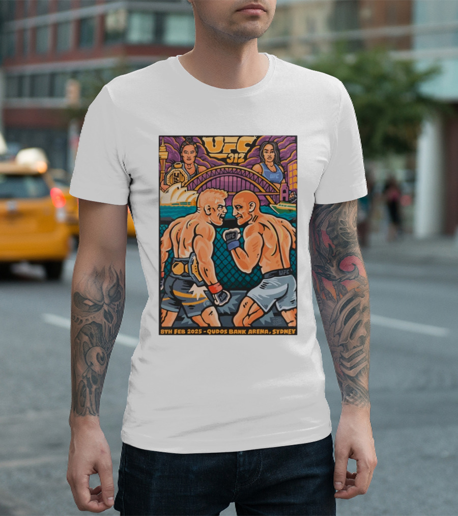 UFC 312 8th Feb 2025 Qudos Bank Arena Sydney Sydney Opera House Harbor Bridge MMA Bout Artist Series T-Shirt