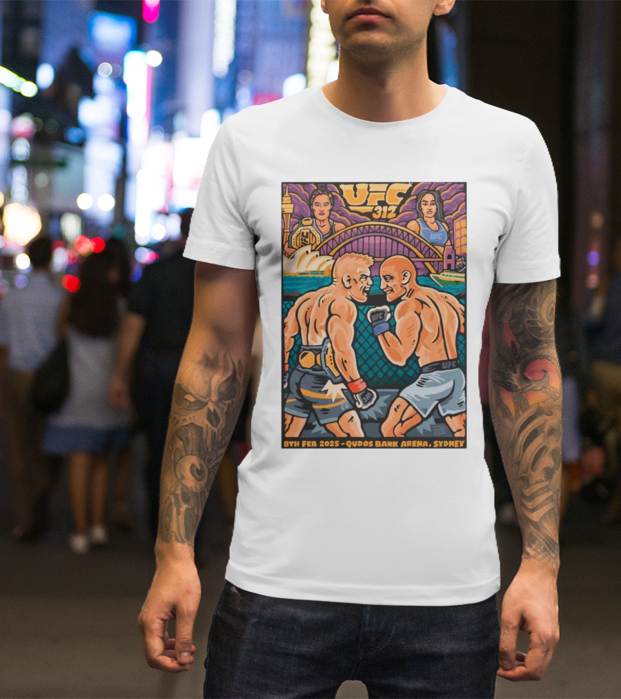 UFC 312 8th Feb 2025 Qudos Bank Arena Sydney Sydney Opera House Harbor Bridge MMA Bout Artist Series T-Shirt