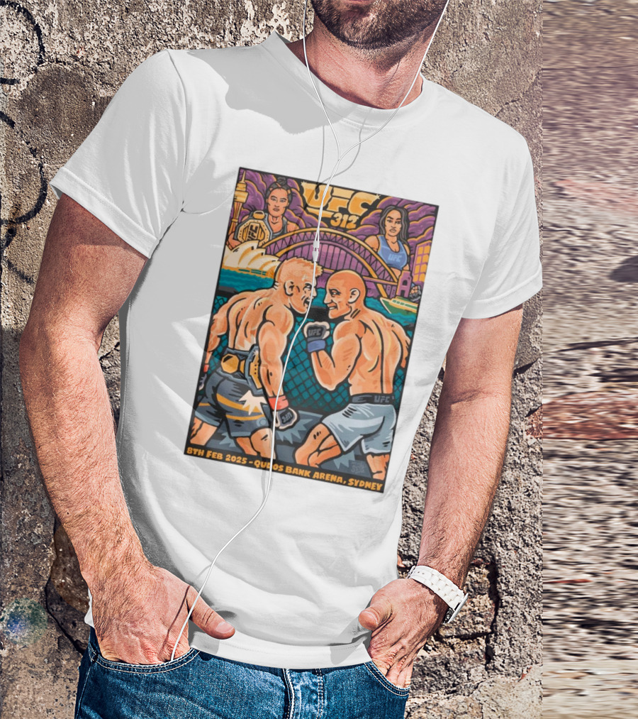 UFC 312 8th Feb 2025 Qudos Bank Arena Sydney Sydney Opera House Harbor Bridge MMA Bout Artist Series T-Shirt