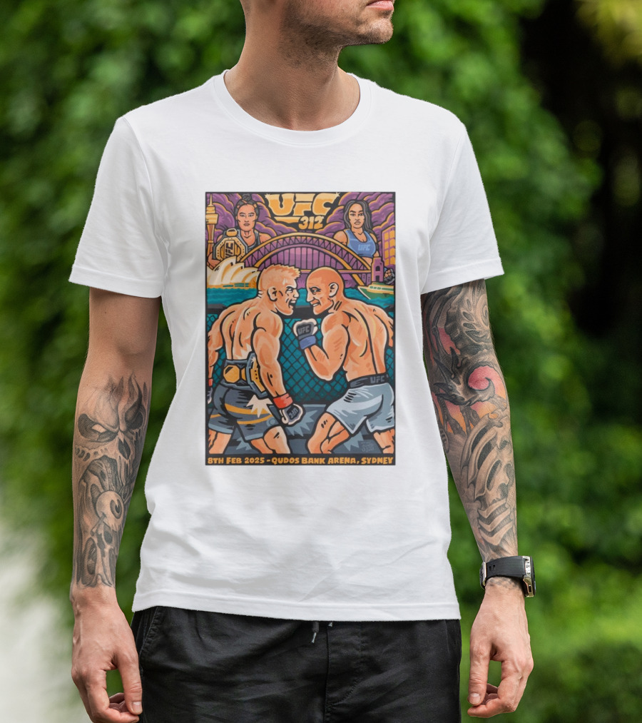 UFC 312 8th Feb 2025 Qudos Bank Arena Sydney Sydney Opera House Harbor Bridge MMA Bout Artist Series T-Shirt