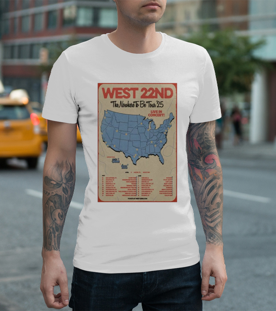 West 22nd The Nowhere To Be Tour 2025 Live in Concert Tour Dates and Locations T-Shirt