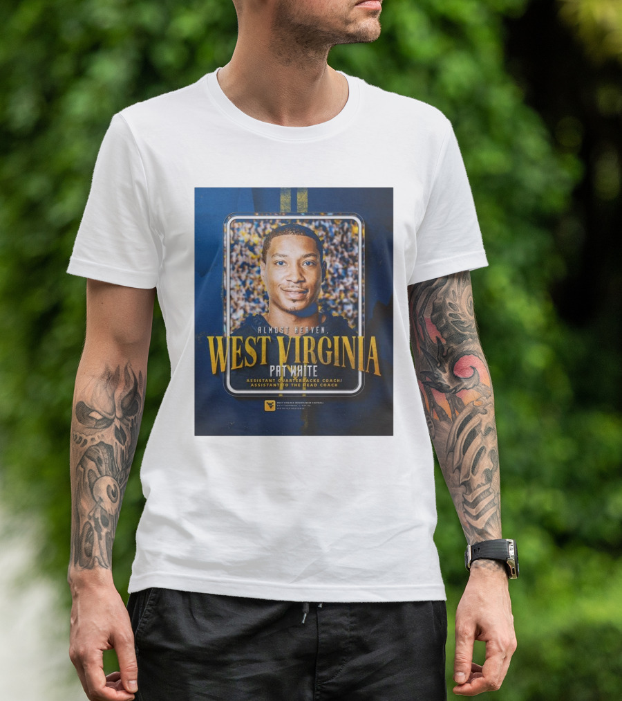 Almost Heaven West Virginia Pat White Assistant Quarterbacks Coach Football T-Shirt