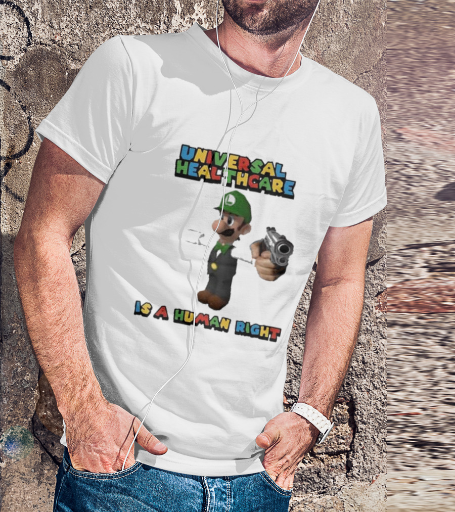 Universal Healthcare Is A Human Right Luigi Mangione Imagery T-Shirt