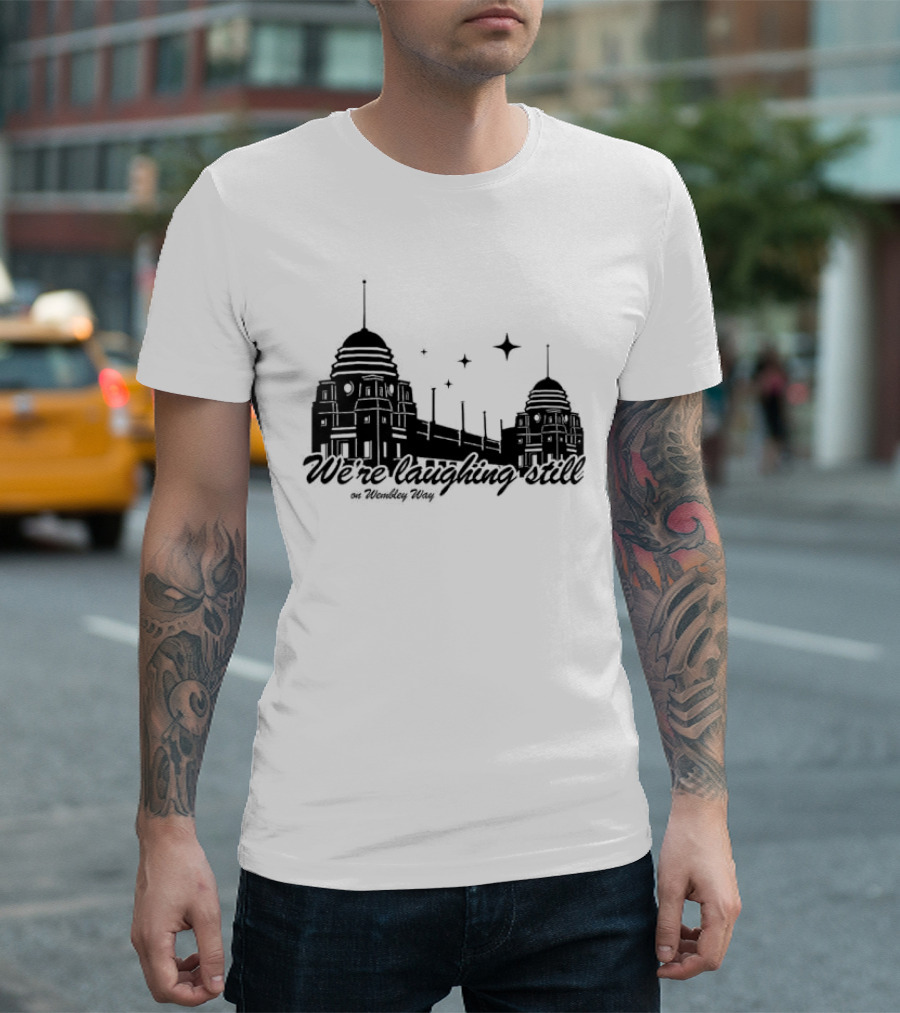 We’re Laughing Still On Wembley Way Liverpool Football Enthusiasts T-Shirt