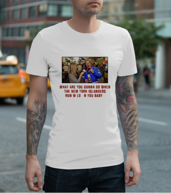 New York Islanders Fan Interview Moment What Are You Gunna Do When The Islanders Run Wild On You Baby T-Shirt