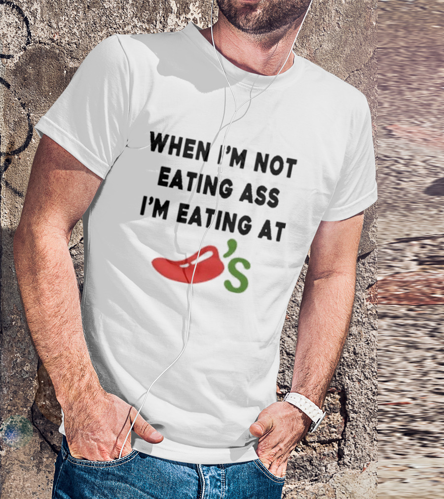 When I'm Not Eating Ass I'm Eating Chili's Pepper Icon T-Shirt