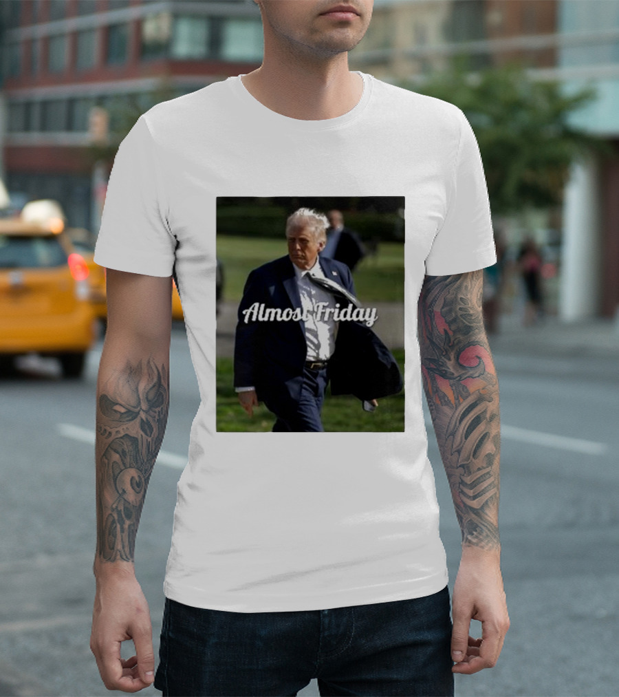 Almost Friday White House Trump T-Shirt