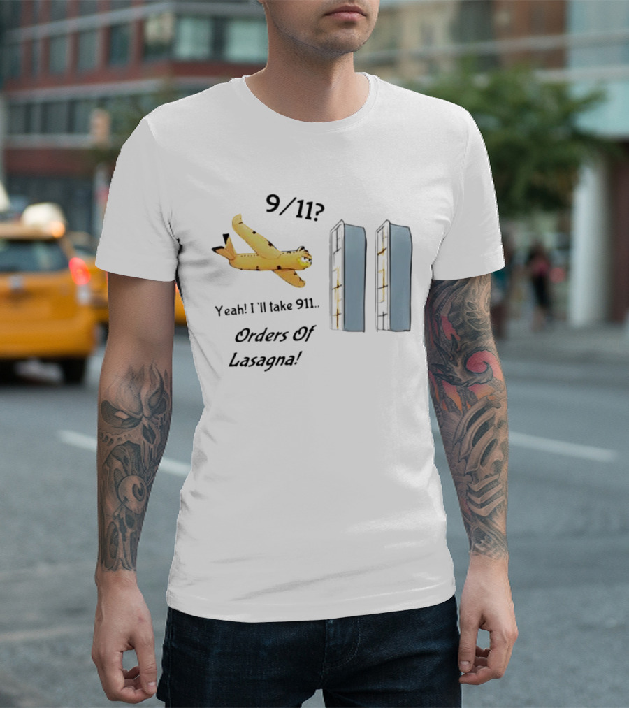 Yeah I'll Take 911 Orders of Lasagna with Garfield and Pasta Twin Towers T-Shirt