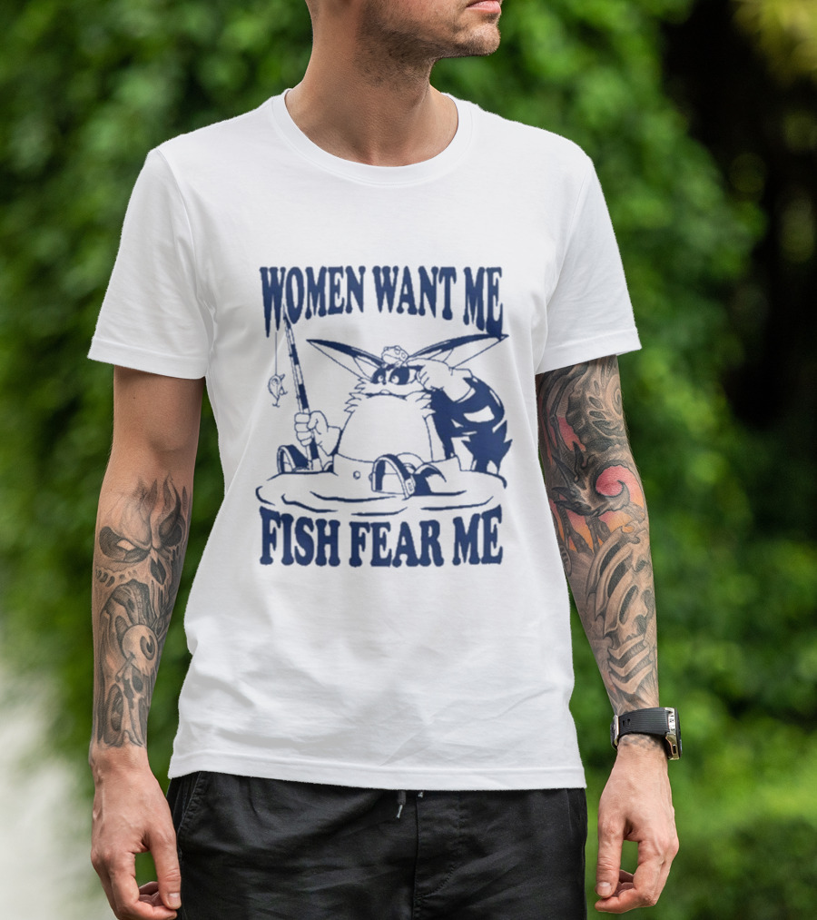 Women Want Me Fish Fear Me Cat Fishing Humor T-Shirt