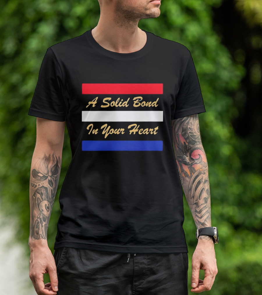 A Solid Bond In Your Heart Red White Blue Stripes T-Shirt