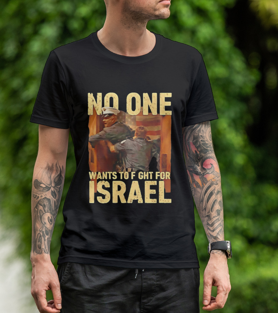 American No One Wants To Fight For Israel Vintage Flag Police T-Shirt